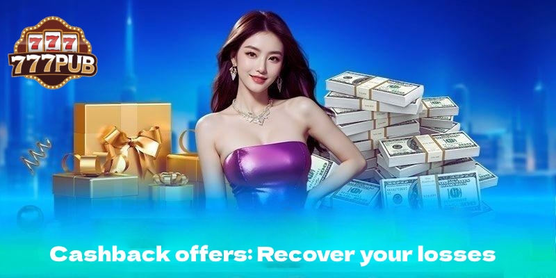 777PUB Promotions: Maximizing Your Gaming Experience with Exciting Offers 3 Cashback offers: Recover your losses