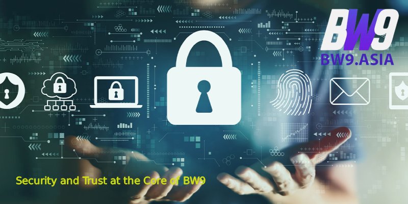 BW9 - The Ultimate Betting Destination Today 4 Security and Trust at the Core of BW9