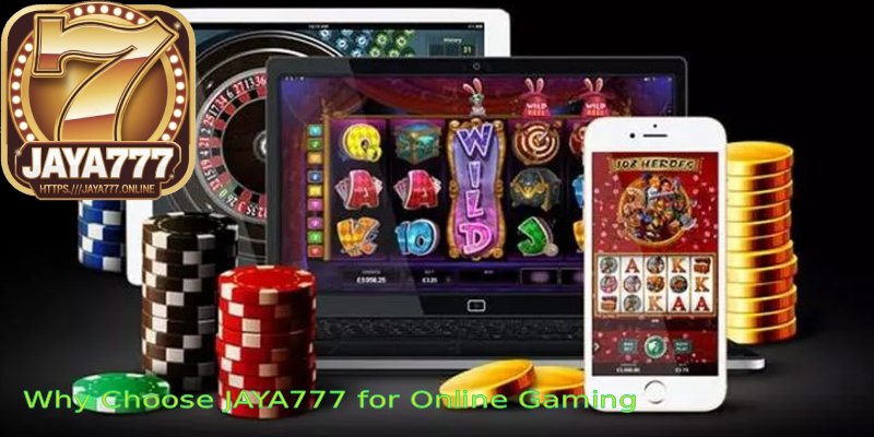 JAYA777: Your Ultimate Online Entertainment Hub 2 Why-Choose-JAYA777-for-Online-Gaming